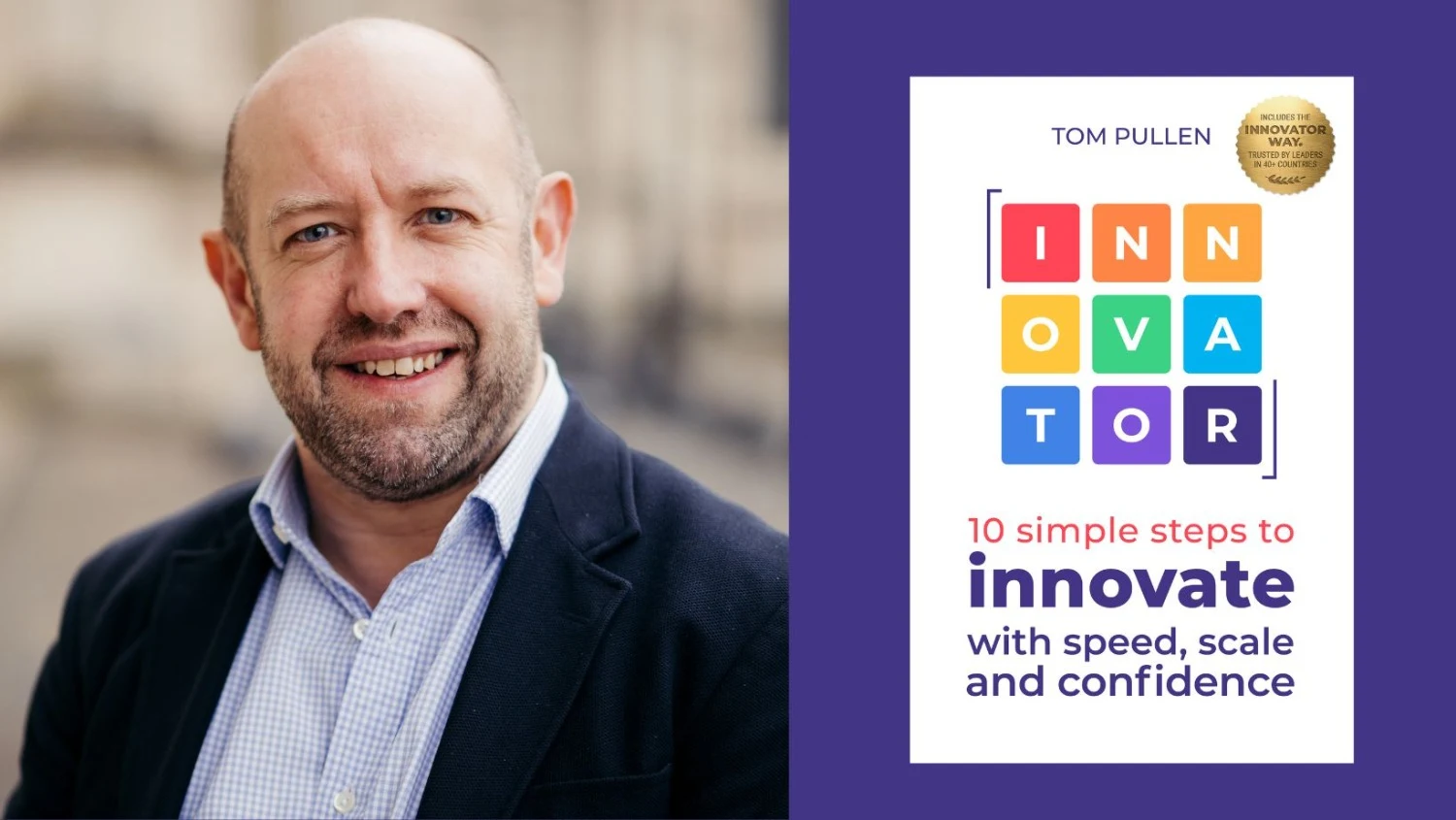 New book, INNOVATOR, reveals 10 steps to innovate with speed, scale and confidence