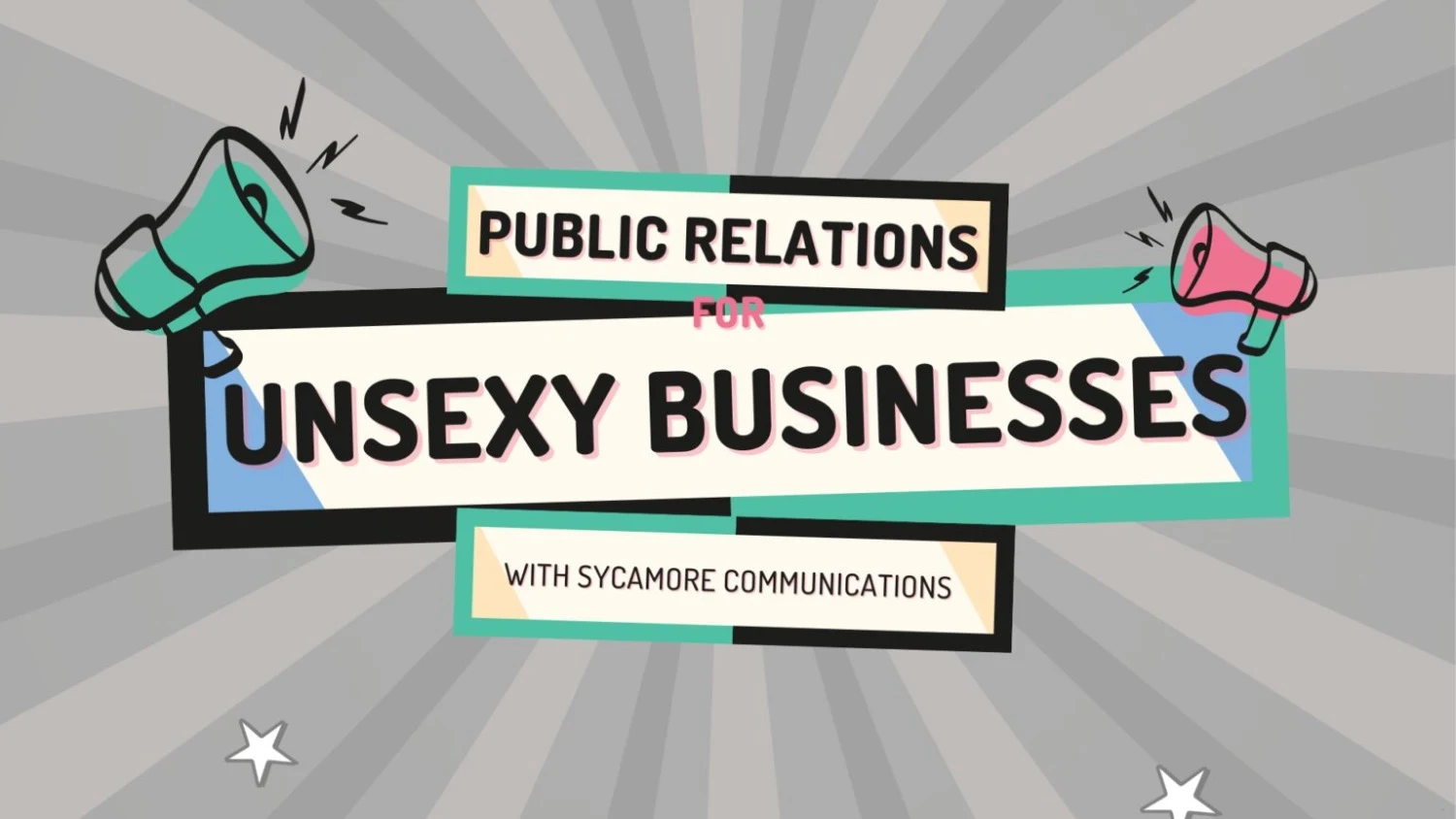 PR for Unsexy Businesses: Free 30-Minute Workshop Proves Every Business Has a Story