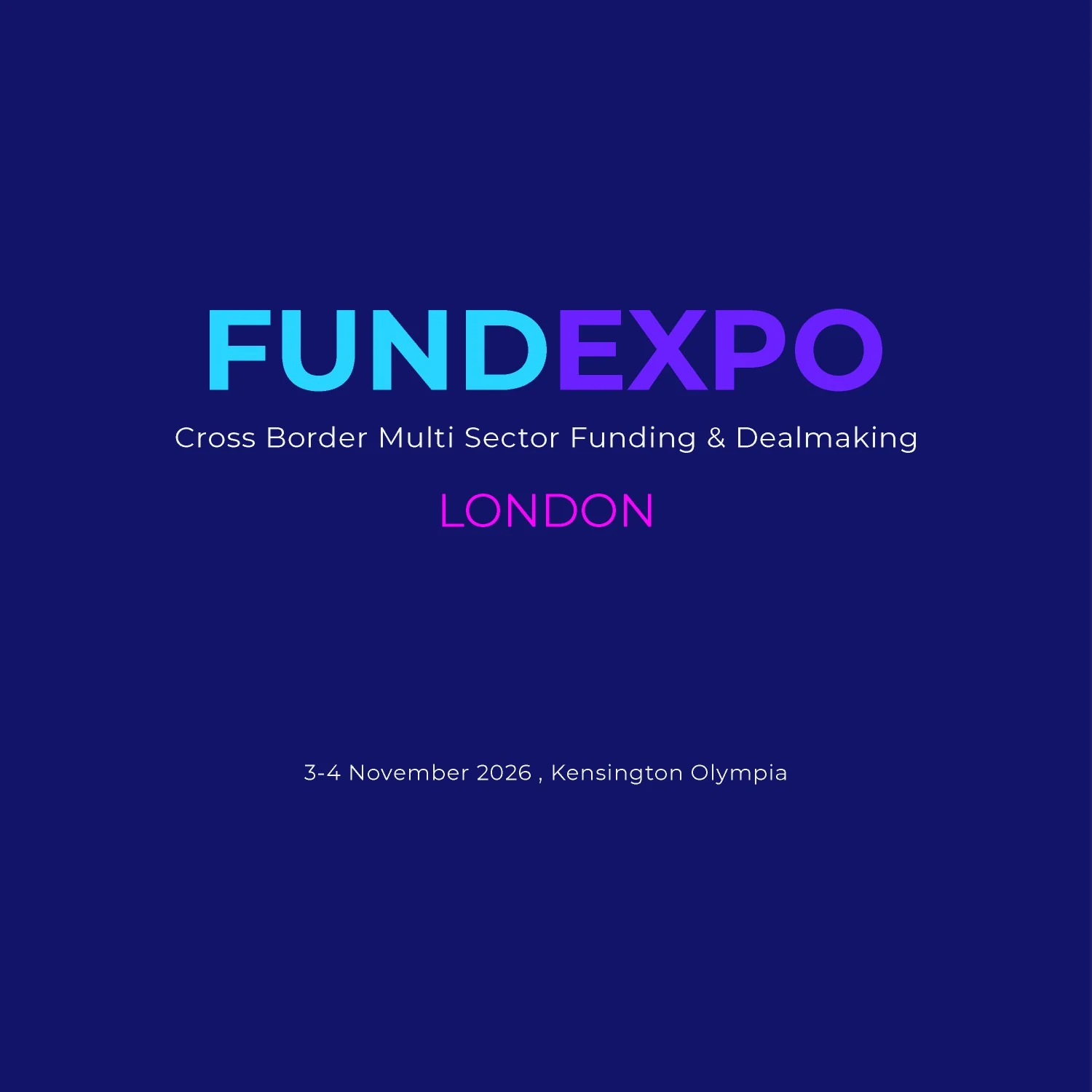 Fourth Edition of Fund Expo Returns to London, Bringing Business and Capital Together at Olympia