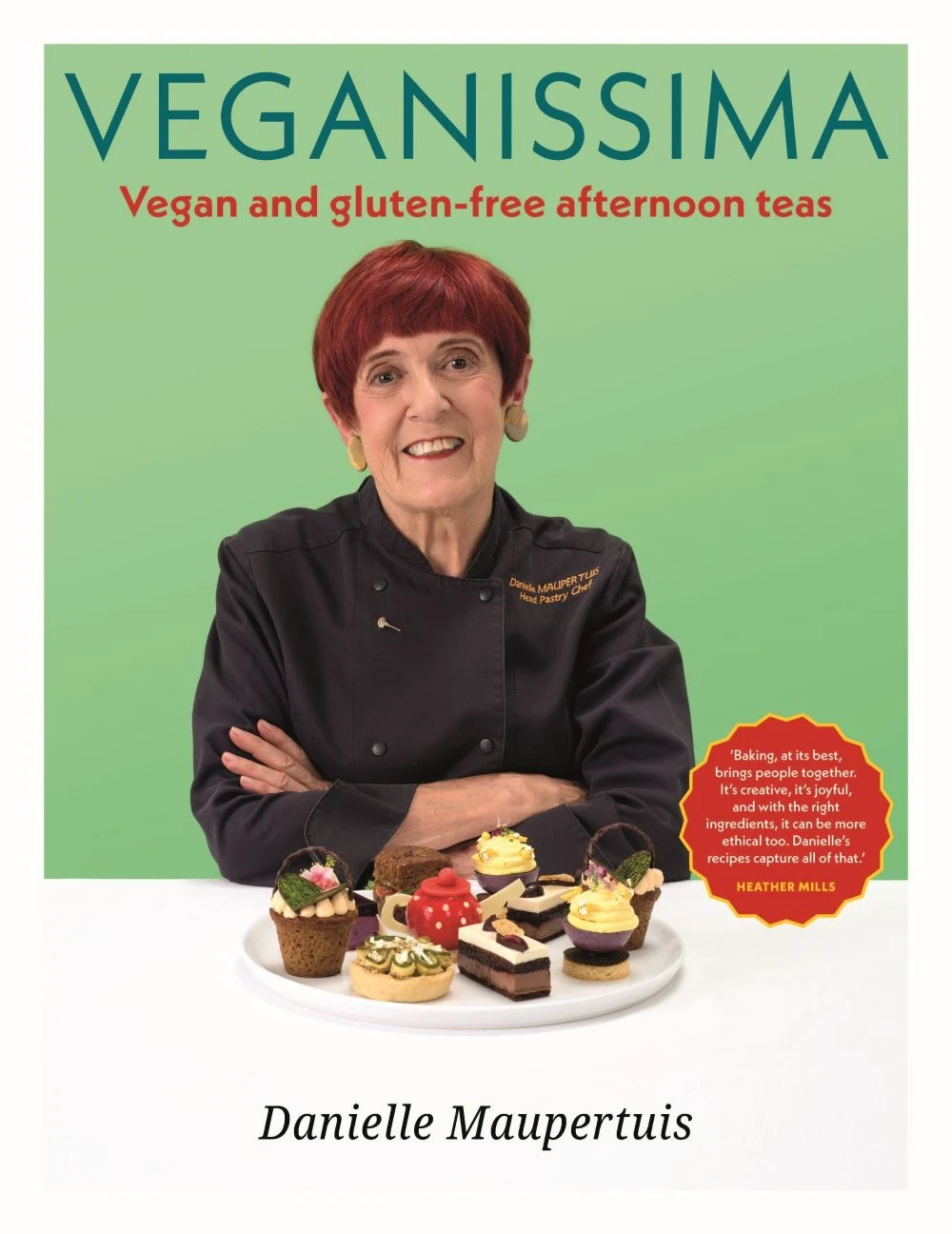 Luxury Vegan Patisserie at its Finest: Acclaimed Pastry Chef Danielle Maupertuis Launches Second Book ‘VEGANISSIMA’