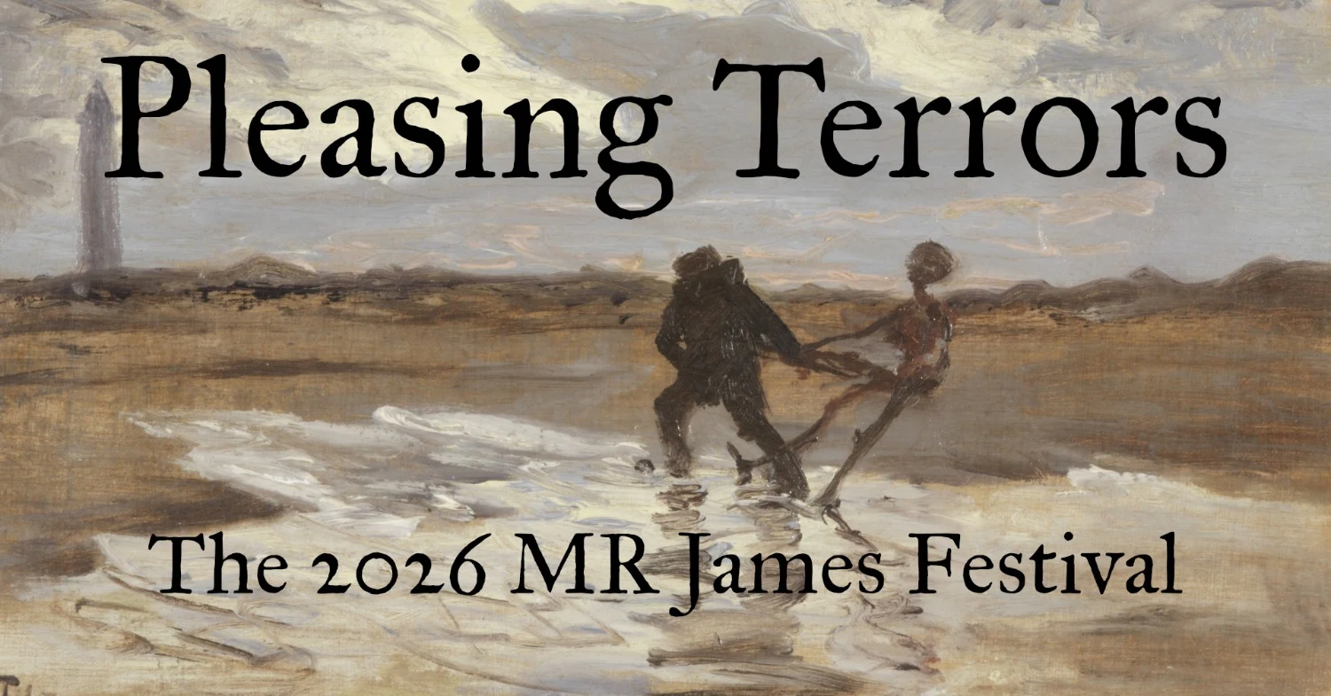 Pleasing Terrors: The 2026 M R James Festival