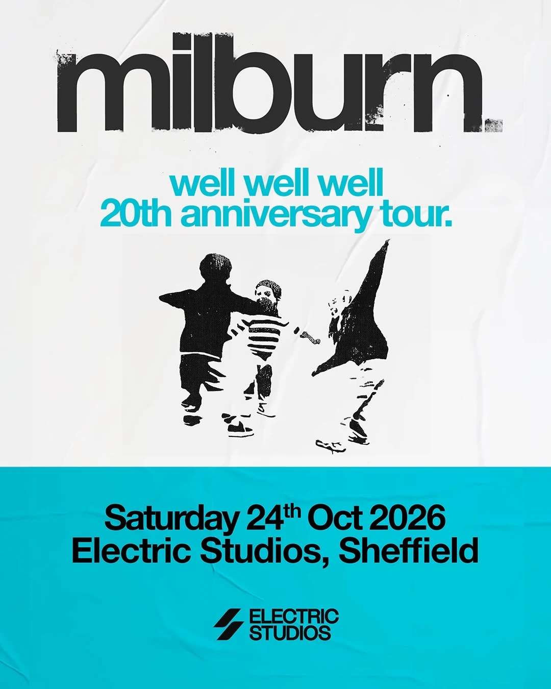 Milburn Announce Sheffield Hometown Show Celebrating 20 Years of Well Well Well