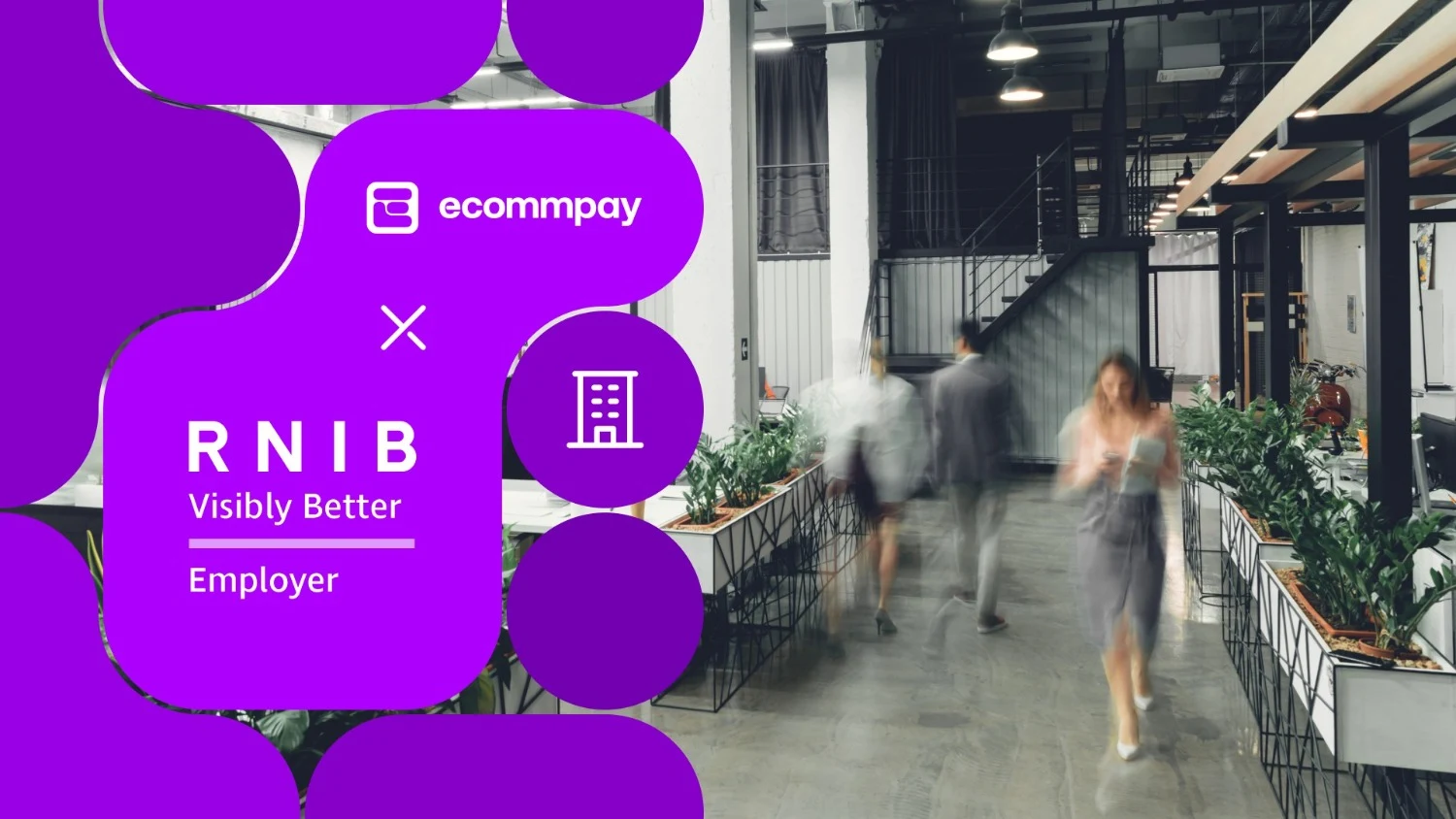 Ecommpay achieves RNIB Visibly Better Employer Standard