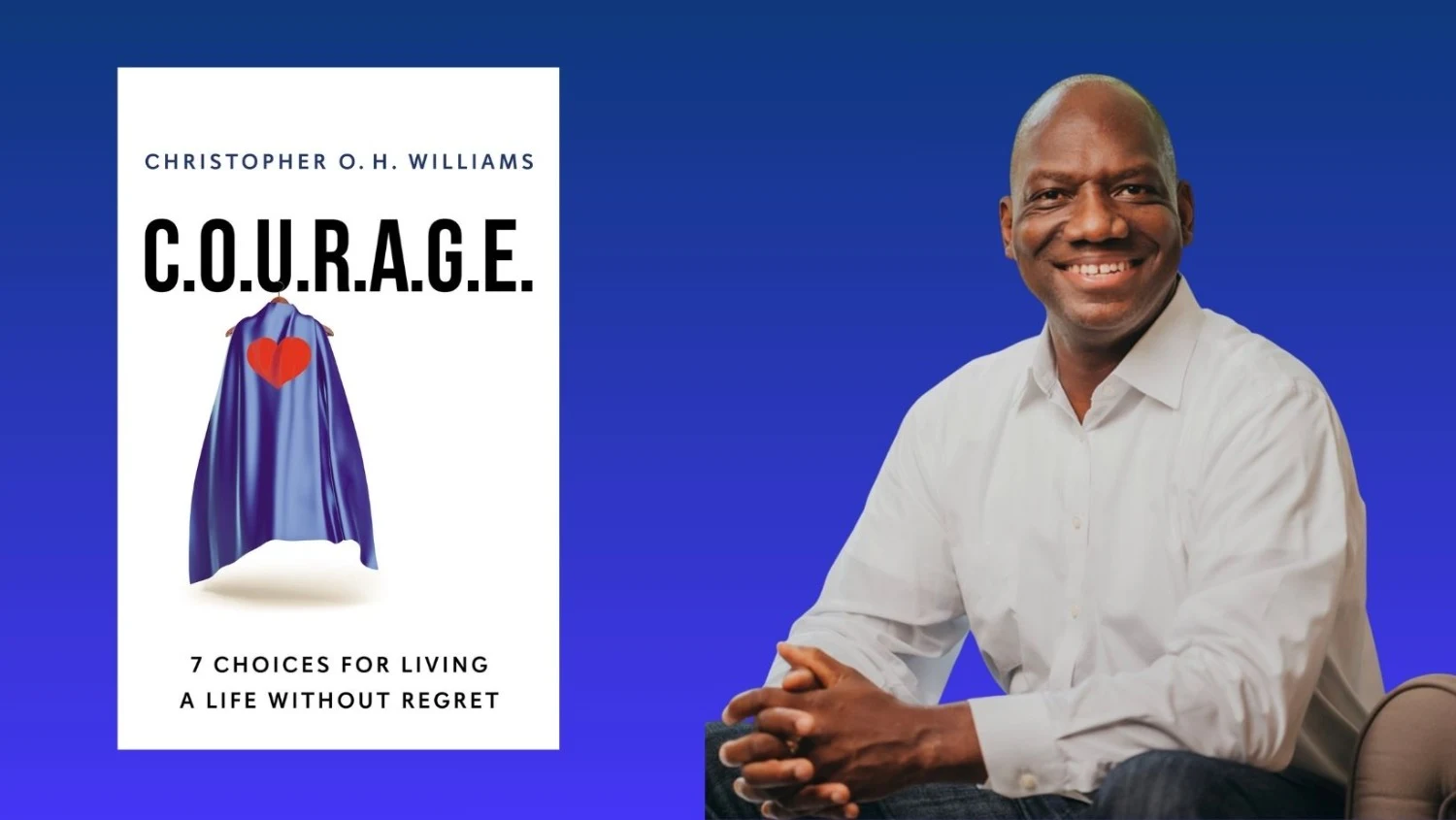 New Book, C.O.U.R.A.G.E., reveals how to lead an authentic life free from regret